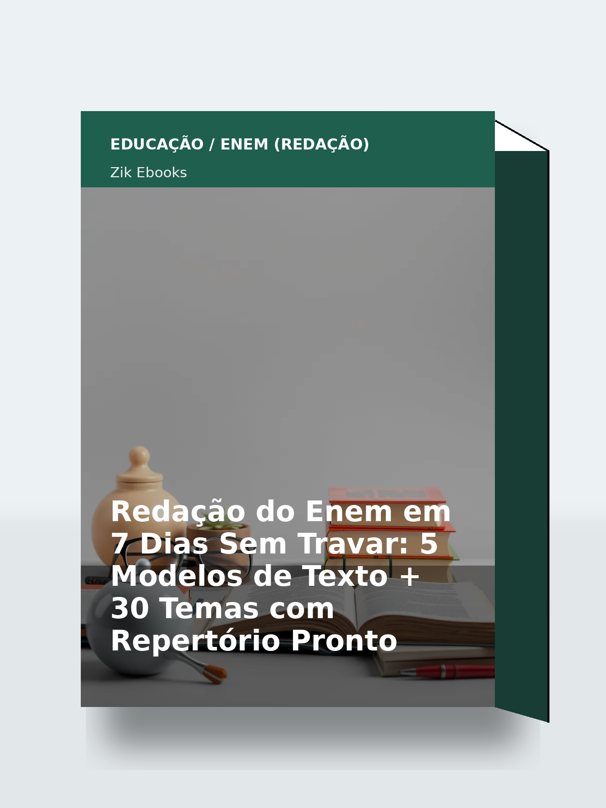 Capa 3D do ebook Redação do Enem em 7 Dias Sem Travar: 5 Modelos de Texto + 30 Temas com Repertório Pronto