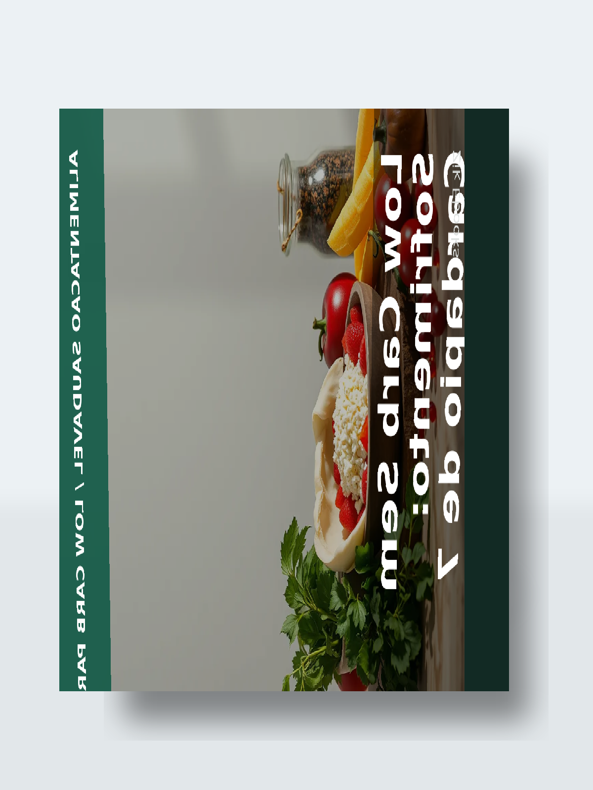 Capa 3D do ebook Low Carb Sem Sofrimento: Cardapio de 7 Dias e Lista de Compras Para Iniciantes