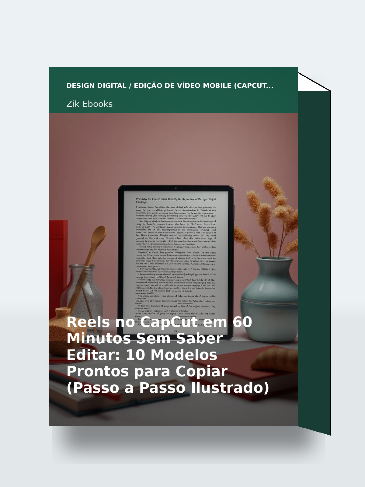 Capa 3D do ebook Reels no CapCut em 60 Minutos Sem Saber Editar: 10 Modelos Prontos para Copiar (Passo a Passo Ilustrado)